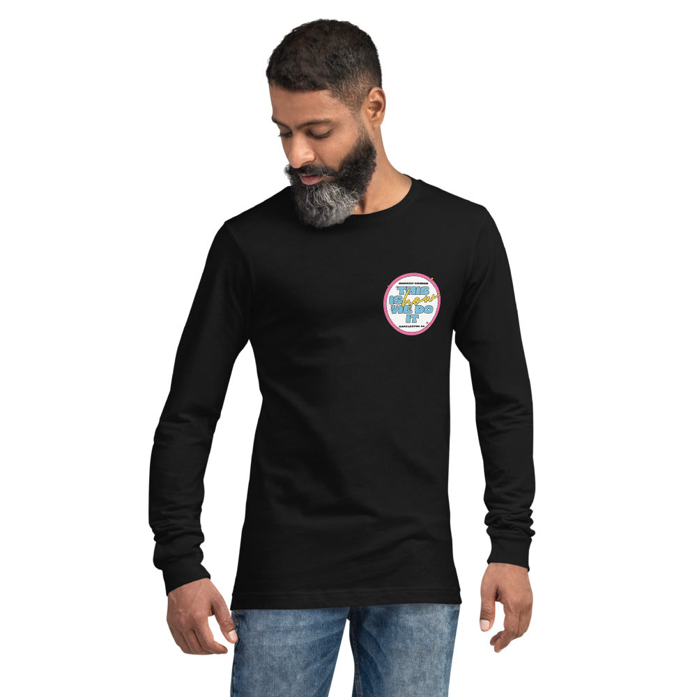 This Is How We Do It Long Sleeve Tee